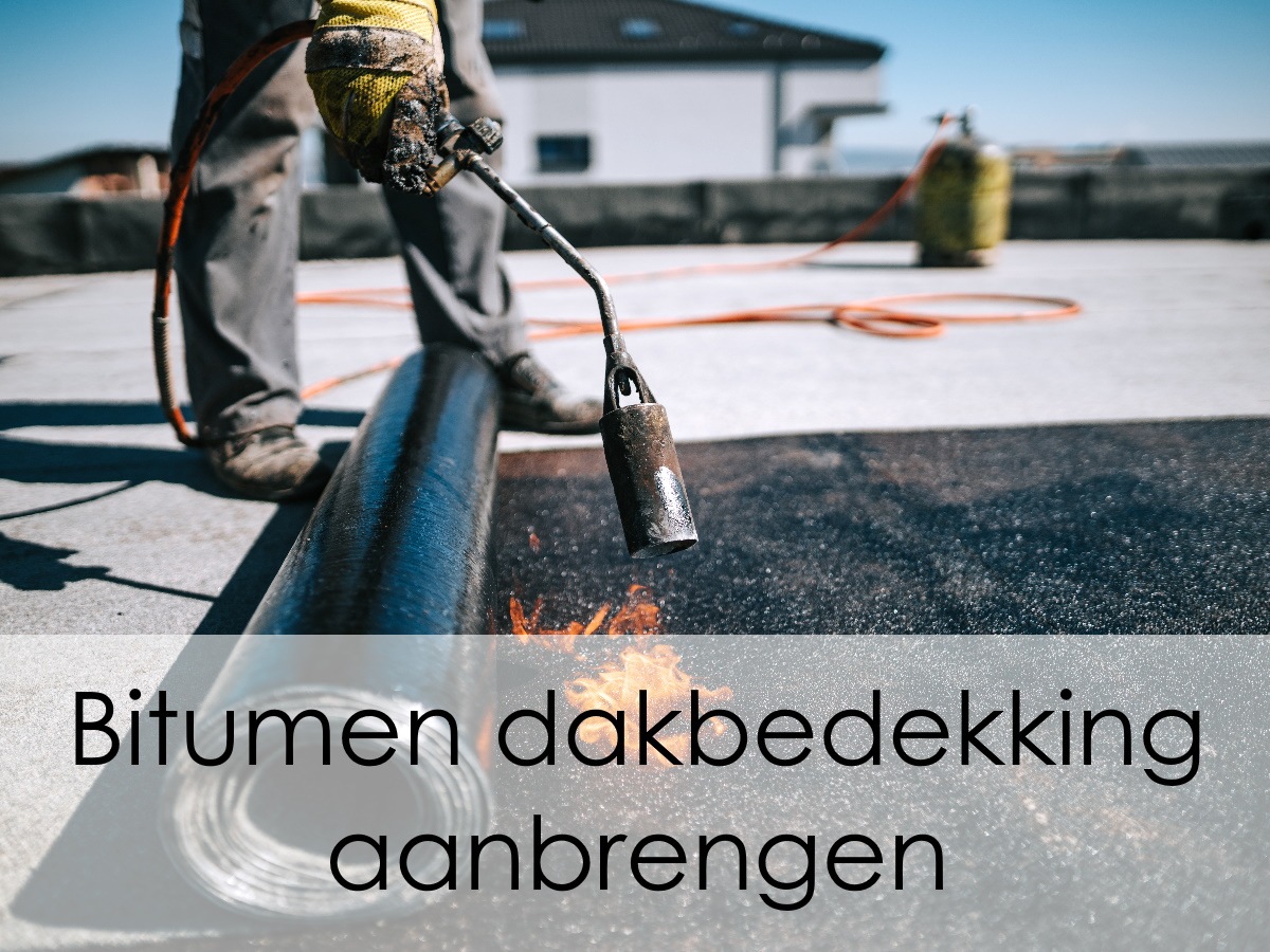 Bitumen dakbedekking aanbrengen